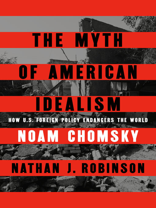 Title details for The Myth of American Idealism by Noam Chomsky - Available